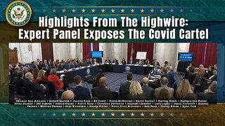 Capitol Hill: Expert Panel Exposes The Covid Cartel (Highlights From The Highwire)