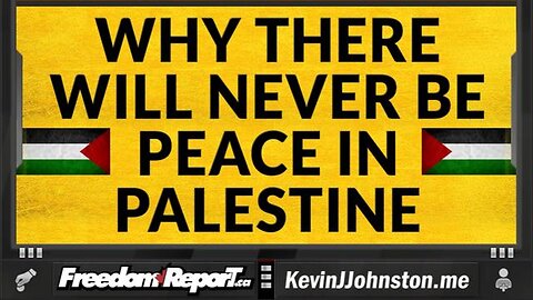 WHY THERE WILL NEVER BE PEACE IN PALESTINE.