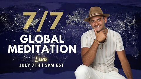 GLOBAL MEDITATION 7/7 | This is a SPECIAL one.