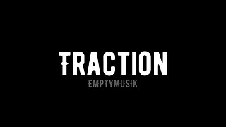 EMPTYMUSIK - Traction (Official lyric video)