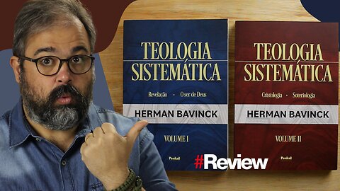 TEOLOGIA SISTEMÁTICA HERMAN BAVINCK - REVIEW