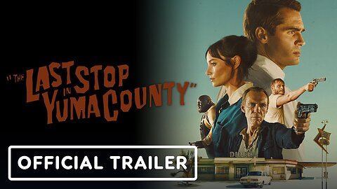 The Last Stop in Yuma County - Official Trailer