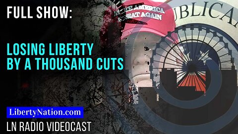 Losing Liberty By A Thousand Cuts