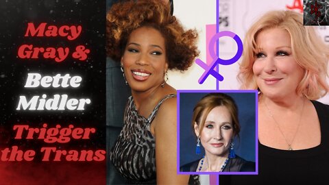 Macy Gray & Bette Midler Become the Latest "Feminists" to Find Out the LEFT ALWAYS EAT THEIR OWN!