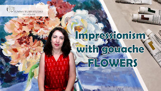 How to paint flowers with gouache in the style of Impressionists