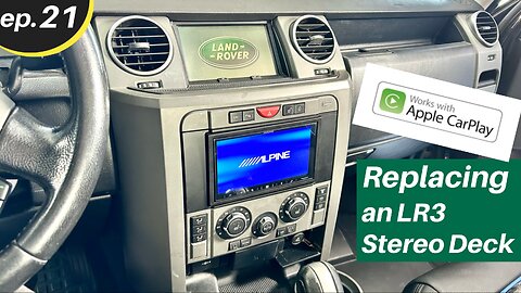 Installing an Aftermarket Radio in a Land Rover LR3 - Ep.21