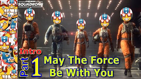 May The Force Be With You | STAR WARS™: Squadrons | Part 1 Intro | Space | Adventure | Gameplay | PC