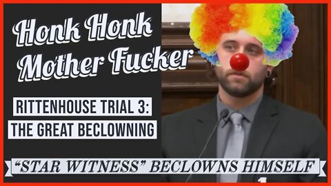 Rittenhouse Trial Part 3: The Beclowning