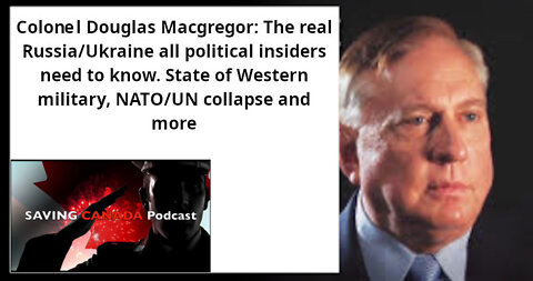 SCP88 - Interview: Col. Douglas Macgregor - The real Ukraine/Russia for political/military insiders