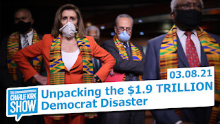 Unpacking the $1.9 TRILLION Democrat Disaster | The Charlie Kirk Show