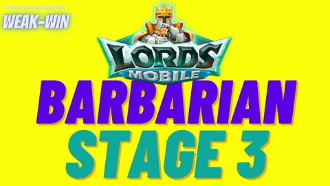 Lords Mobile: Limited Challenge: Barbarian Journey - Barbarian - Stage 3