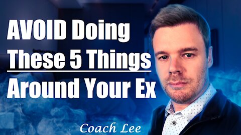 Always AVOID Doing These Things Around Your Ex