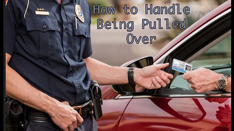 How To Handle Being Pulled Over