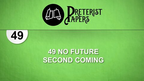 49 No Future Second Coming