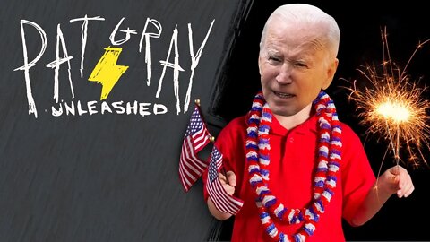 Joe Biden’s Pathetic Fourth of July Message | 7/5/22