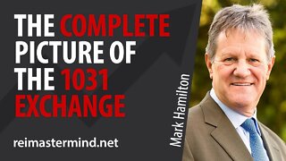 The Complete Picture of the 1031 Exchange with Mark Hamilton