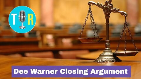 Where's our mother? The Dee Warner Case, Closing Argument - The Interview Room with Chris McDonough