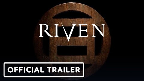 Riven - Official Release Window Teaser Trailer