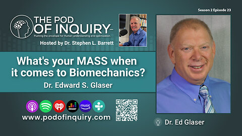 What's your MASS when it comes to Biomechanics? Dr. Ed Glaser