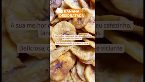 Banana Chips (desidratada) mais gostosa de Salvador - #shorts