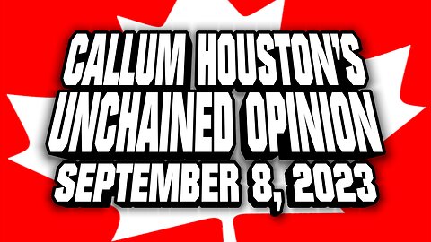 UNCHAINED OPINION SEPTEMBER 8, 2023!