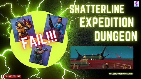 Shatterline Expedition Dungeon Fail