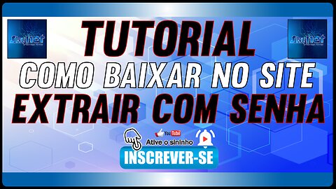 TUTORIAL - Como BAIXAR e EXTRAIR com a SENHA no SITE