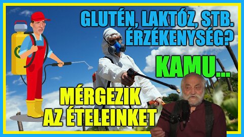 Glutén-, laktóz-érzékenység? Kamu! Mérgezik az ételeinket - Hobbista Hardcore 23-05-16; Szabó Balázs