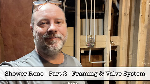 Replacing our Old Shower - Part 2 - Framing & Valve System