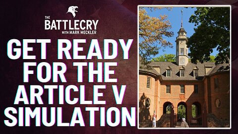 Get Ready for the Article V Simulation | The BattleCry