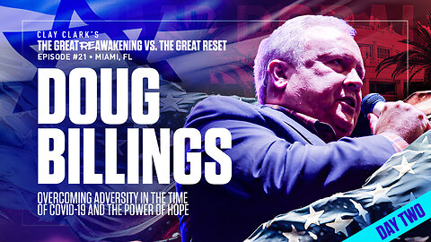 Doug Billings | Overcoming Adversity In the Time of COVID-19 and the Power of Hope | ReAwaken America Tour Heads to Tulare, CA (Dec 15th & 16th)!!!