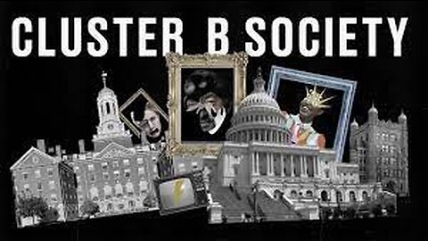 Societal Narcissism - The Cluster B Society
