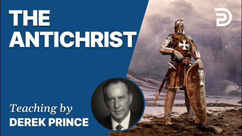 👤 Where Are We In Biblical Prophecy Pt 5 - Will The Antichrist Arise In Europe? - Derek Prince