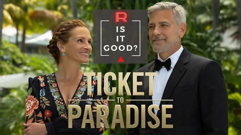 Ticket To Paradise Reaction - Is It Good?