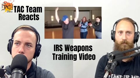 "The Armed IRS Training Video You Have to See to Believe" Reaction Video | TAC Team Reacts