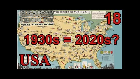 U.S.A. 18 - I talk how the 1930s is like what is happening Today Black ICE - Hearts of Iron 3 -