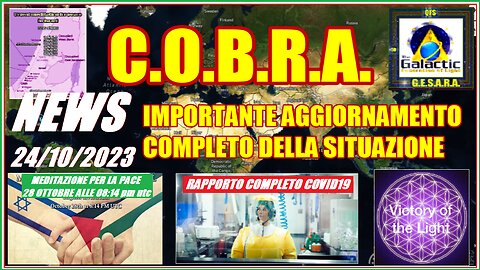 NEWS 24/10/2023 C.O.B.R.A IMPORTANTE AGGIORNAMENTO COMPLETO DELLA SITUAZIONE