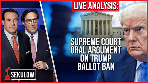 LIVE Analysis: Supreme Court Oral Argument on Trump Ballot Ban