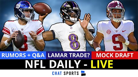 NFL Daily LIVE: Lamar Jackson Trade Rumors + 2023 NFL Mock Draft