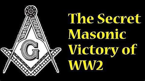 Documentary: The Secret Masonic Victory of WW2, by Dennis Wise, Full - 2nd Half