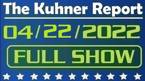 The Kuhner Report 04/22/2022 [FULL SHOW] The war between parents and schools is heating up; Republicans bringing a bill to abolish National Education Association // Jeff Kuhner will be back on Monday