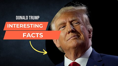 Donald Trump Interesting Facts