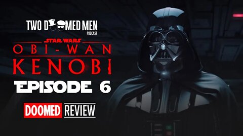 Obi-Wan-Kenobi Episode 6 Review