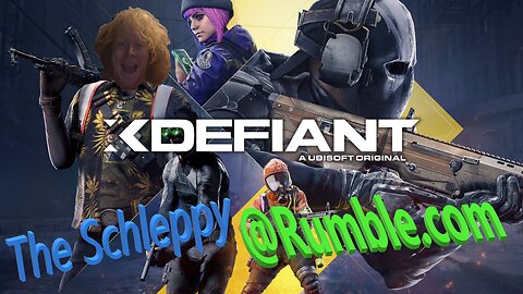 TheSchleppy *4/20* Stream - X DEFIANT!