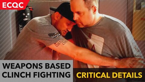 ECQC | Weapons Based Clinch Fighting | Critical Details