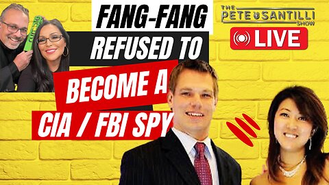 SWALWELL’s FANG-FANG REFUSED TO BECOME A SPY-RECRUITED BY FBI/CIA[The Pete Santilli Show #3984 9AM]