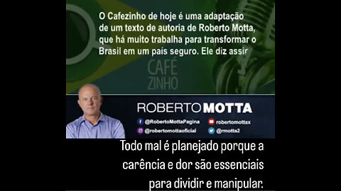 Todo mal é planejado porque a carência e sofrimento são essenciais para manipular☕️ Roberto Motta releitura de Luciano Pires cafezinho