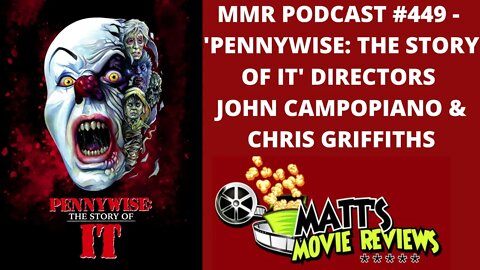 John Campopiano and Chris Griffiths talk about their new documentary ’Pennywise: The Story of It’