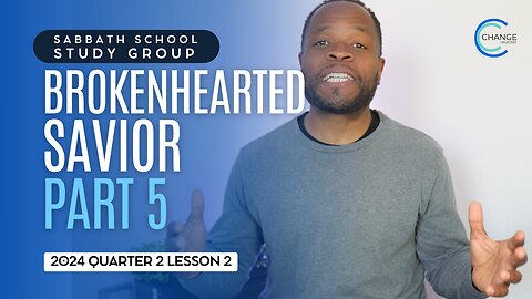 Brokenhearted Savior (Jermiah 11) Sabbath School Lesson Study Group w/ Chris Bailey III