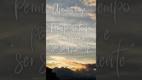 Apenas hoje #psicologiapositiva #motivacional #inspiracion